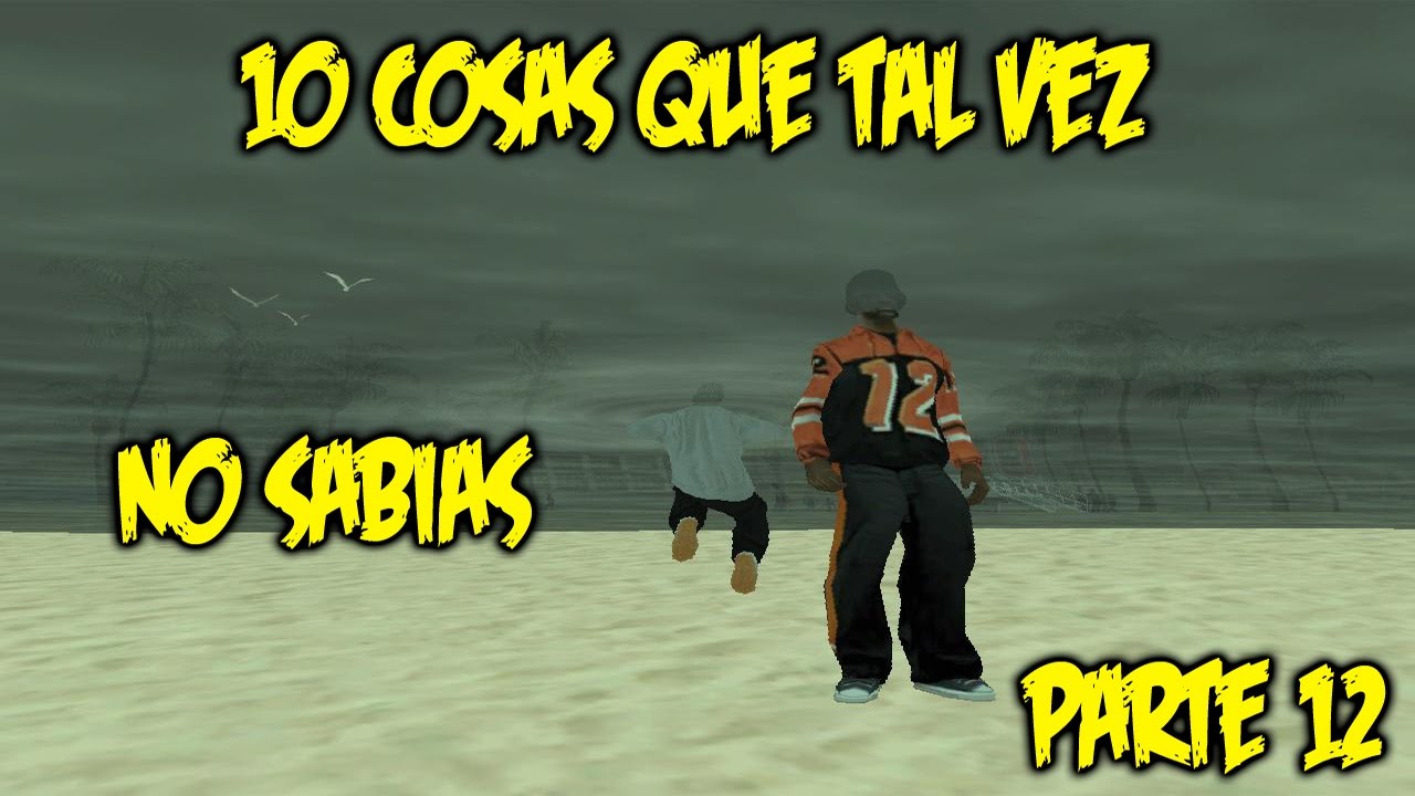 GTA San Andreas 10 cosas que tal vez no sabías (Parte 12) - Loquendo