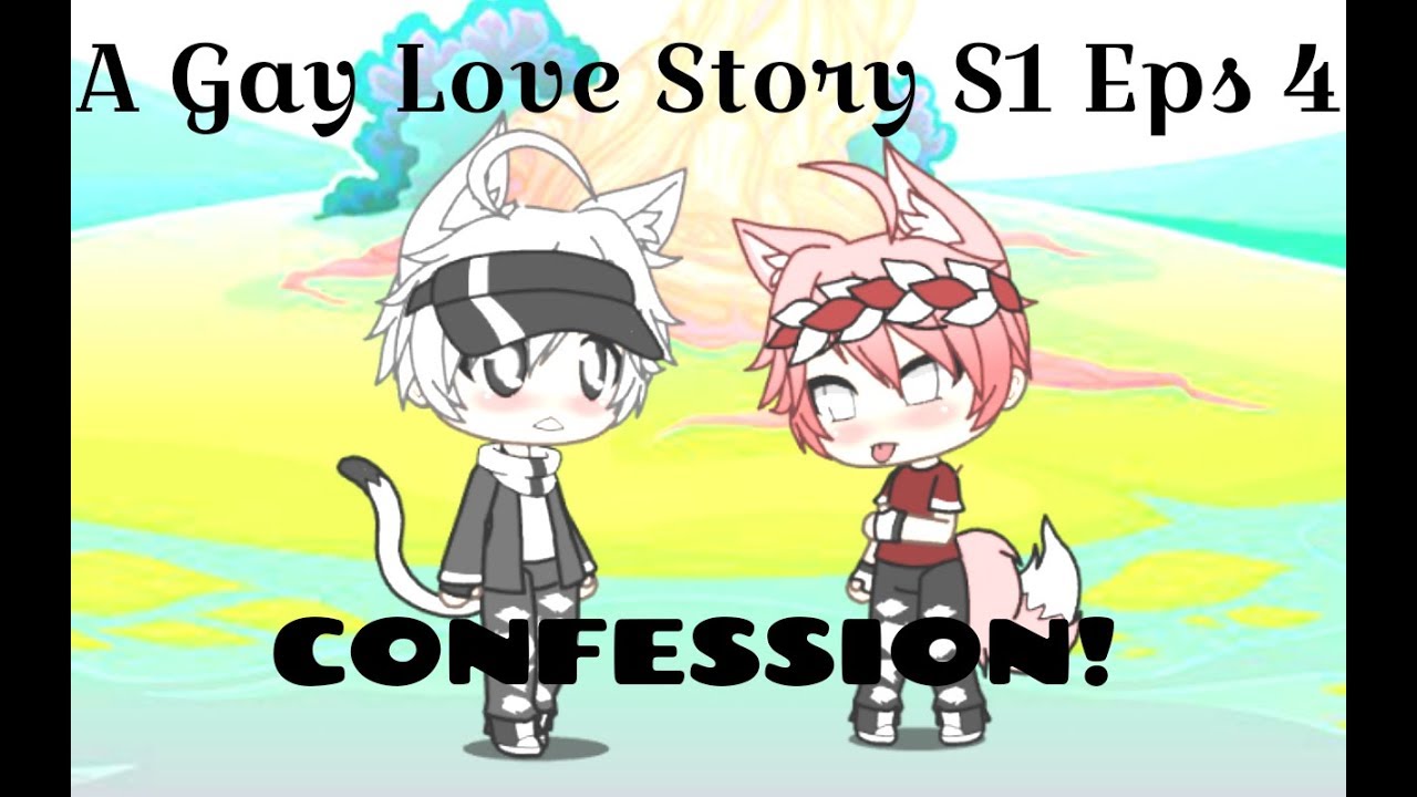 A Gay Love Story S1 |Eps 4| Confession (Gachaverse)