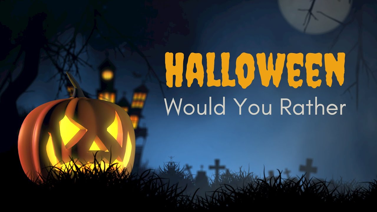 Would You Rather: Halloween Edition 👻 (Brain Break)