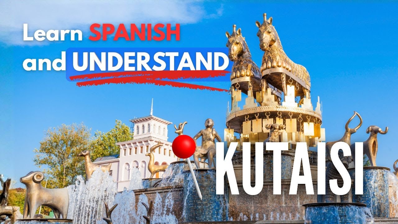 Watch this to learn Spanish - Travel vlog in Kutaisi