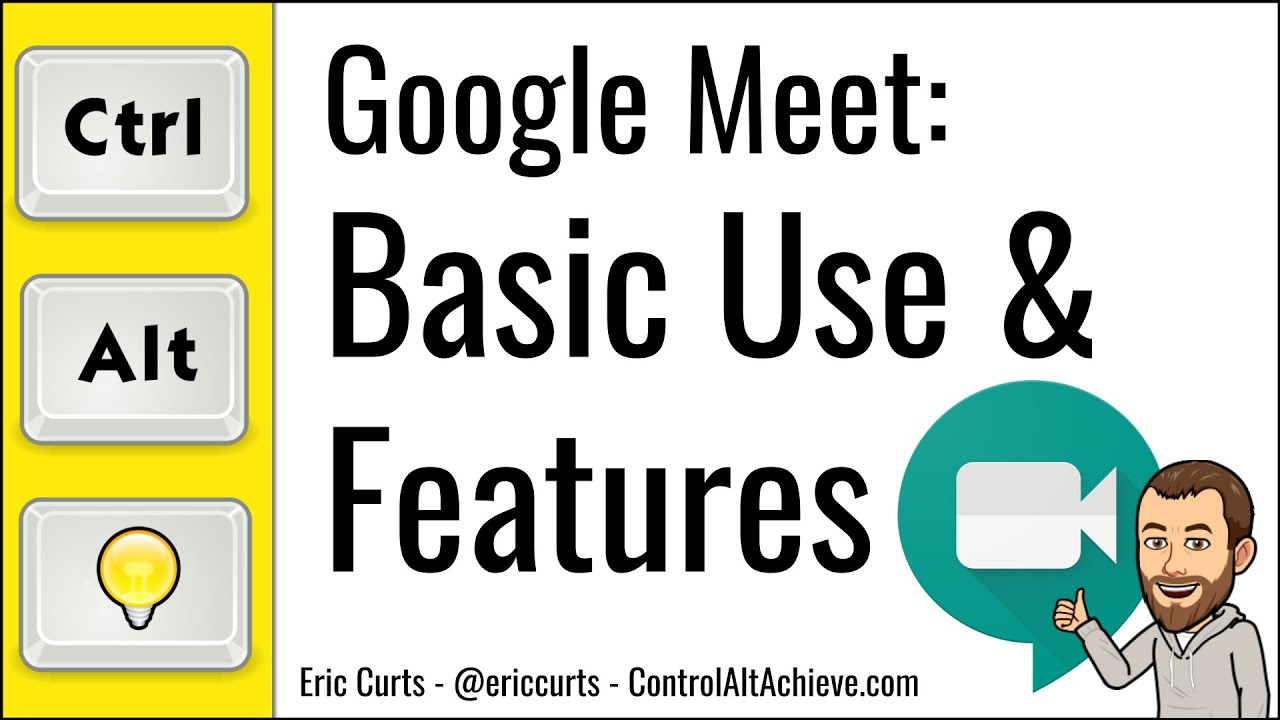 Google Meet: Basic Use and Features