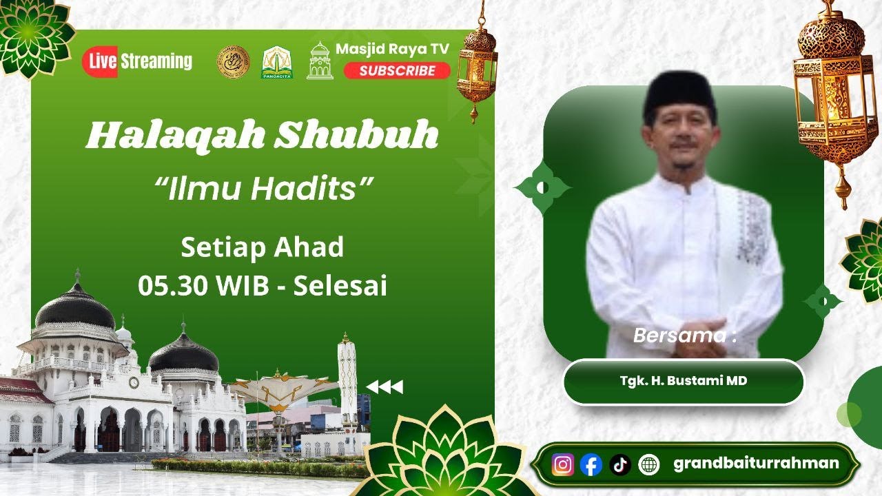 Halaqah Shubuh | Masjid Raya Baiturrahman Aceh | Ilmu Hadits | Tgk. H. Bustami M Daud