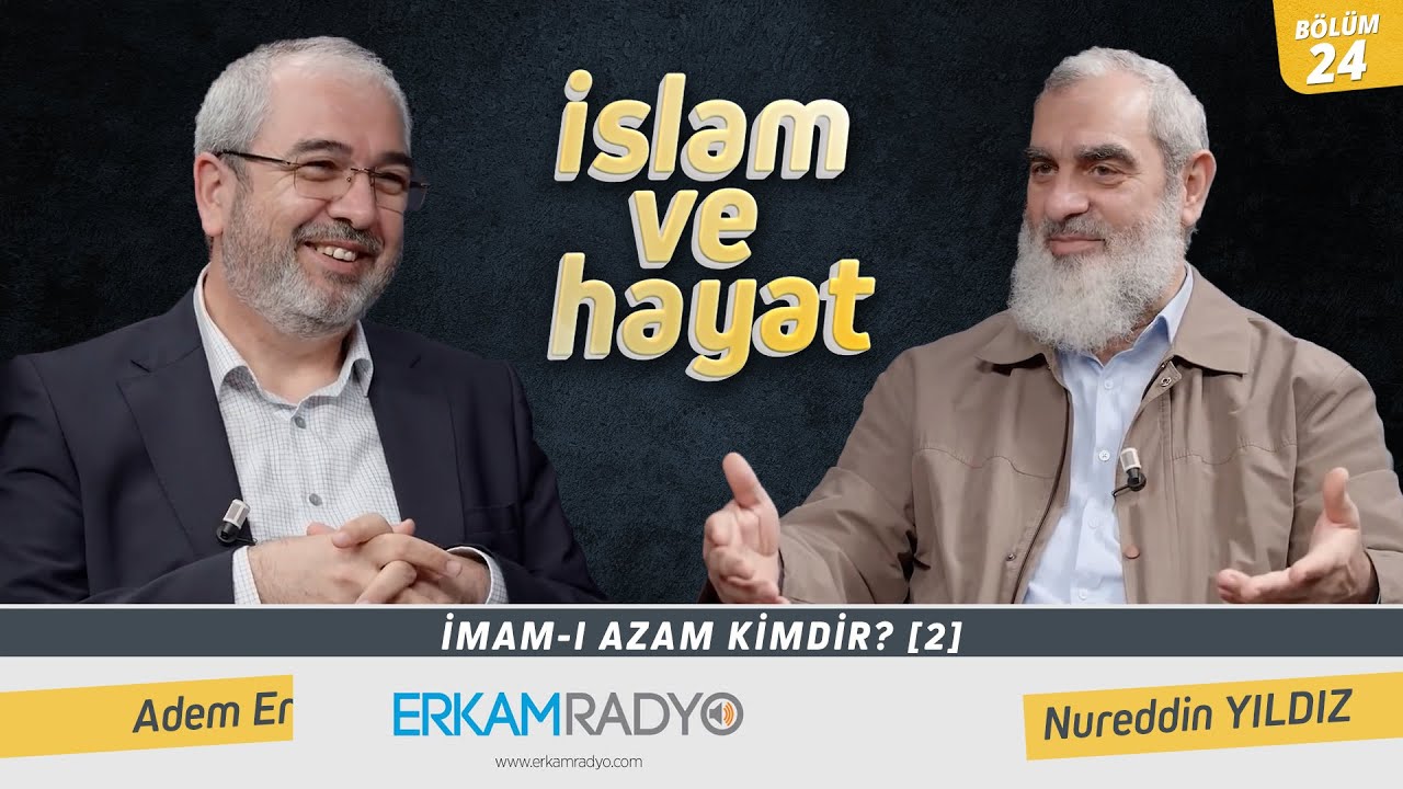 İmam-ı Azam Kimdir? [2] - İslam ve Hayat - [24.Bölüm]