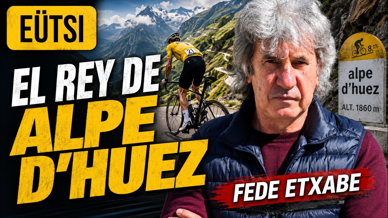 EÜTSI. 3 ENTREVISTA . FEDE ETXABE. EL REY DE ALPE D`HUEZ.