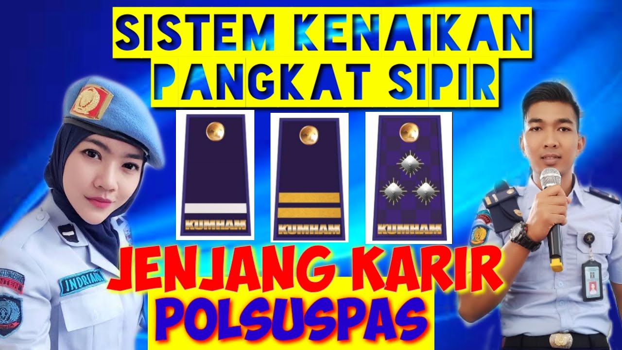 TINGKATAN PANGKAT POLSUSPAS KEMENKUMHAM | JENJANG KARIR POLSUSPAS | PANGKAT SIPIR DAN KARIR SIPIR