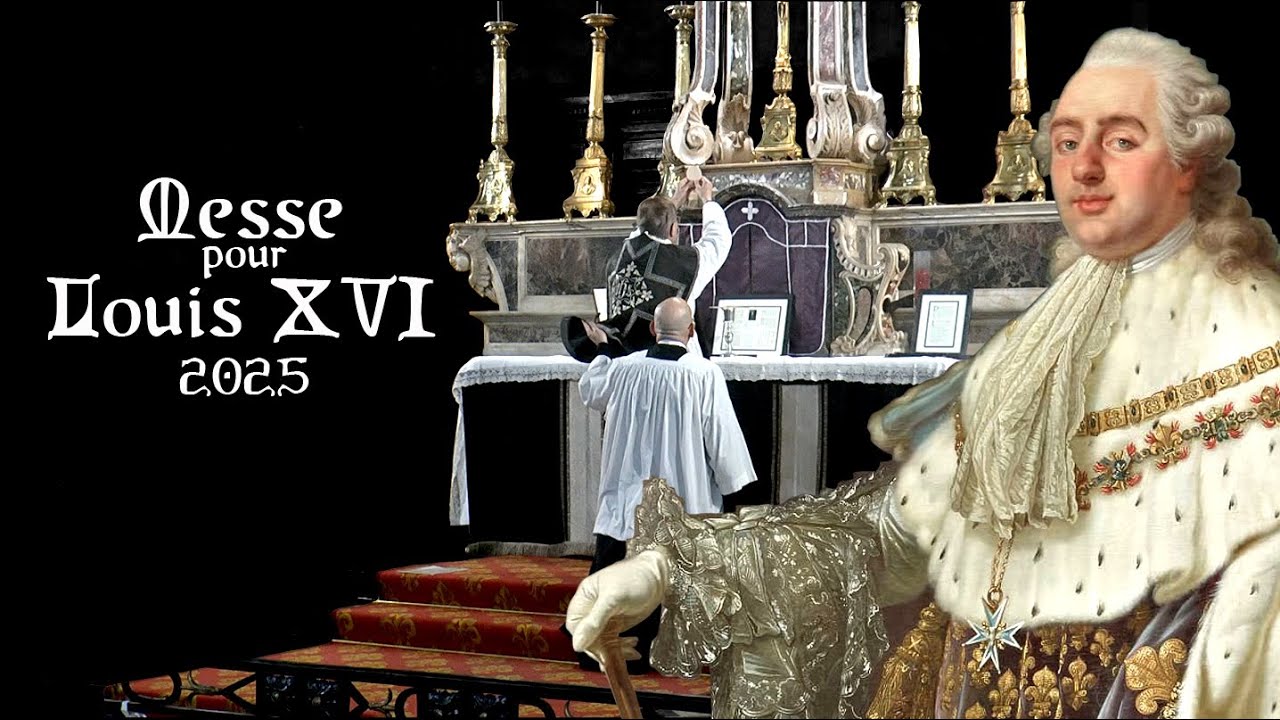 Messe de requiem pour Louis XVI - Messe traditionnelle à Grenoble - Mardi 21 Janvier 2025