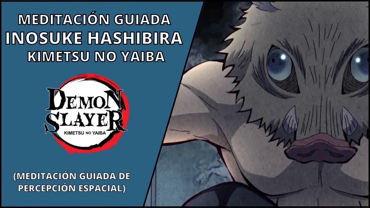 Inosuke Respiraci&oacute;n de la Bestia Guiada Kimetsu no Yaiba (Demon Slayer) | Meditaci&oacute;n de H&eacute;roes
