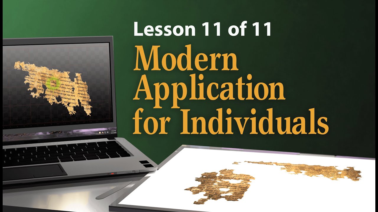 Modern Application for Individuals – Lesson 11 : He Gave Us Scripture: Foundations of Interpretation