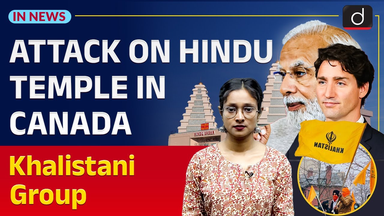 Attack on Hindu Temple in Canada by Khalistani Groups | InNews | Drishti IAS English