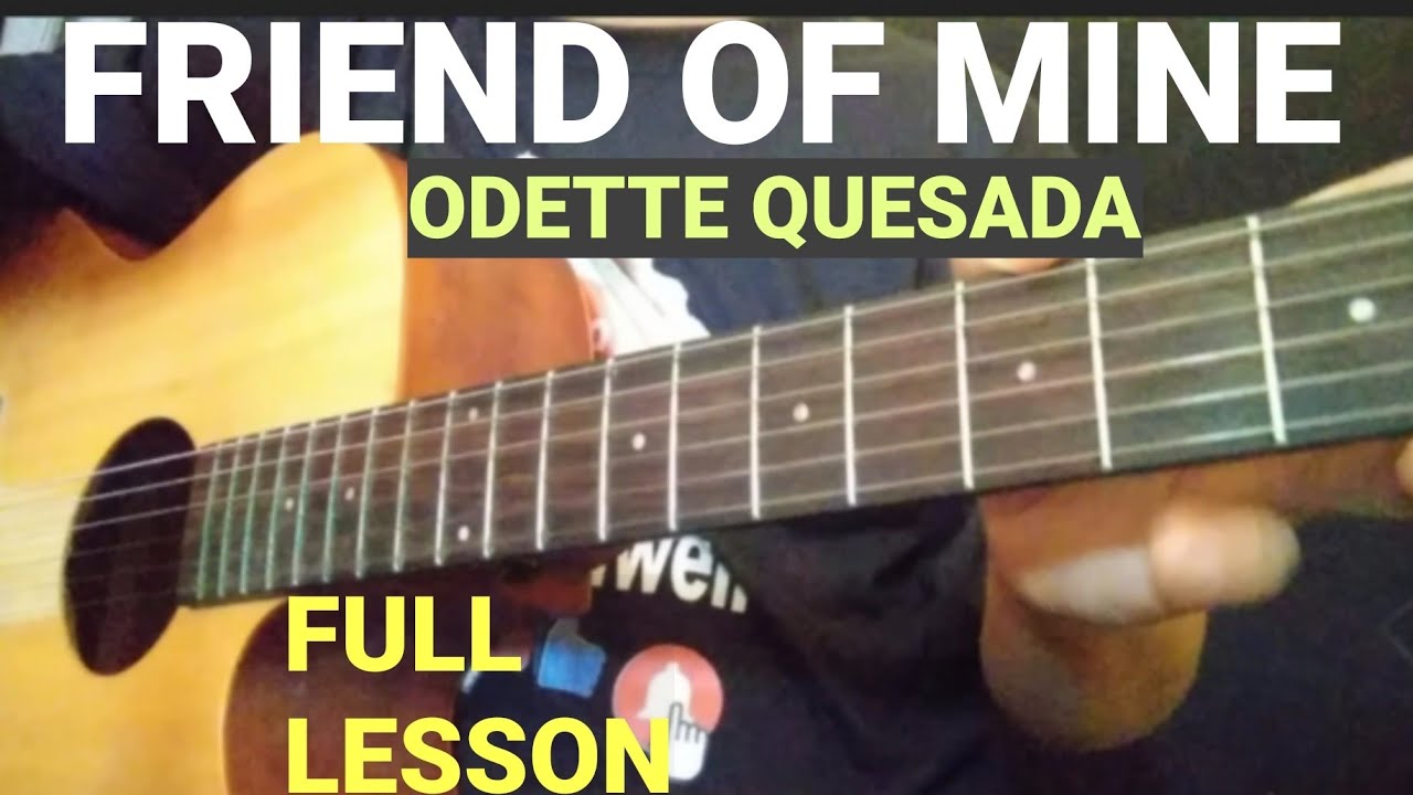 FRIEND OF MINE BASIC GUITAR CHORDS - ODETTE QUESADA #Friendofmine