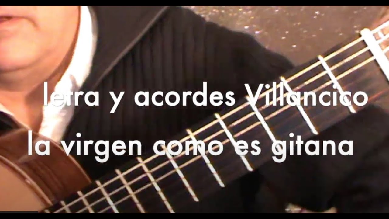 la virgen como es gitana. letra y acordes. punteo. TUTORIAL. Villancico