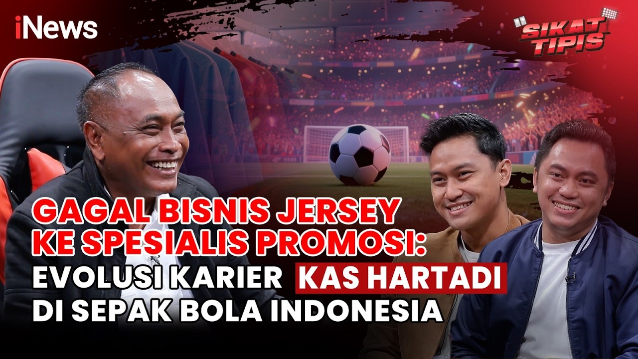Dari Pengusaha Jersey ke Ahli Promosi Klub: Babak Baru Perjalanan Kas Hartadi | Sikat Tipis
