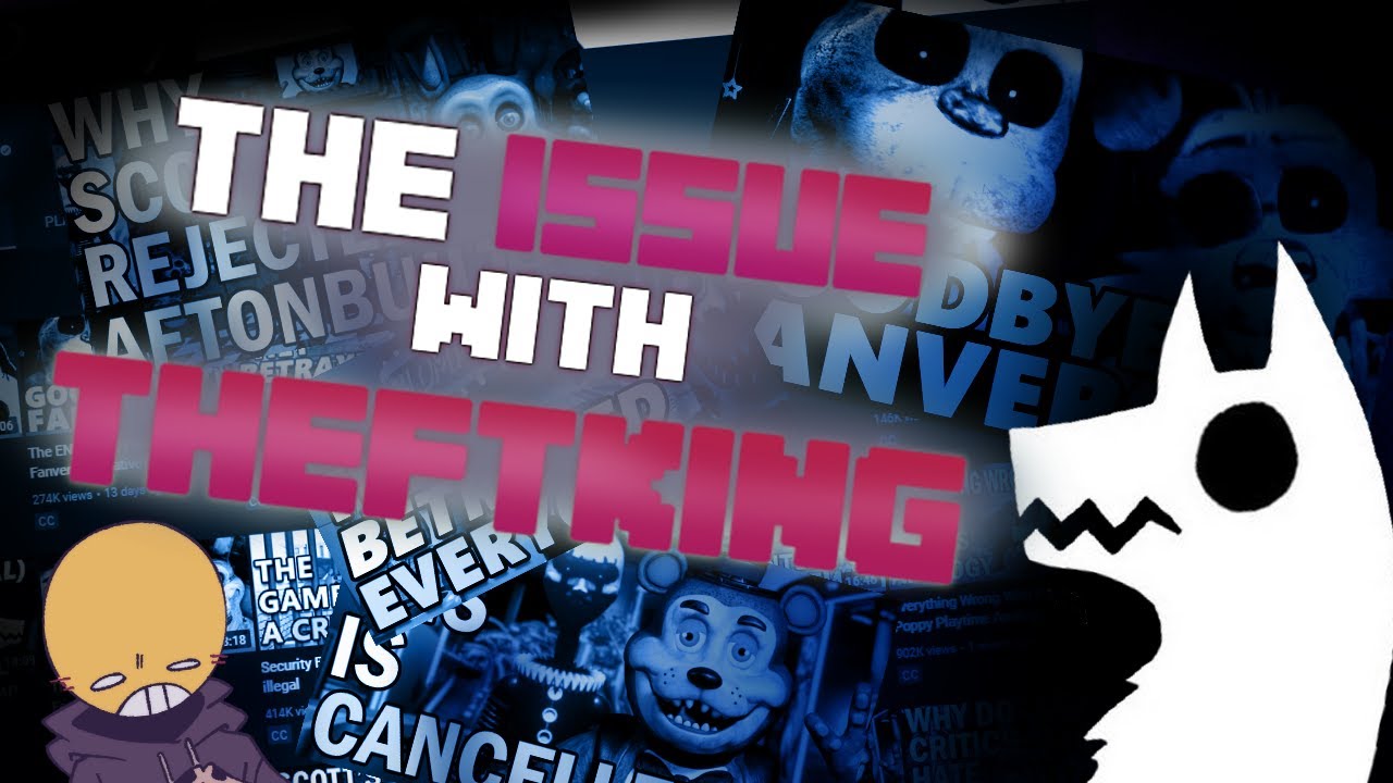 My Issues With TheftKing.