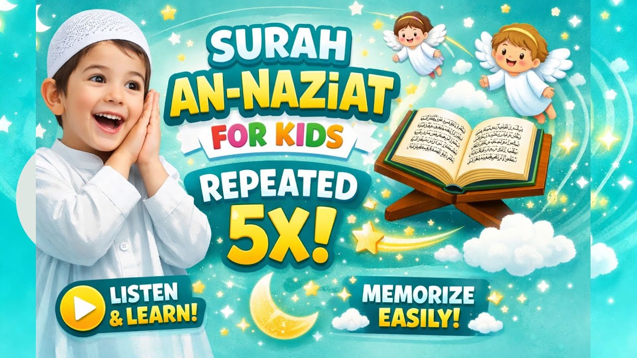 Surah An-Naziat for Kids | Quran Recitation Repeated 5 Times | Easy Memorization