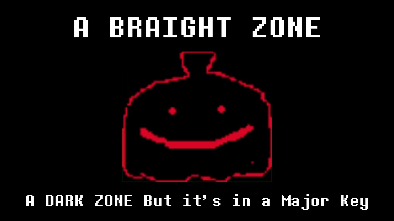 A DARK ZONE but in a Major Key