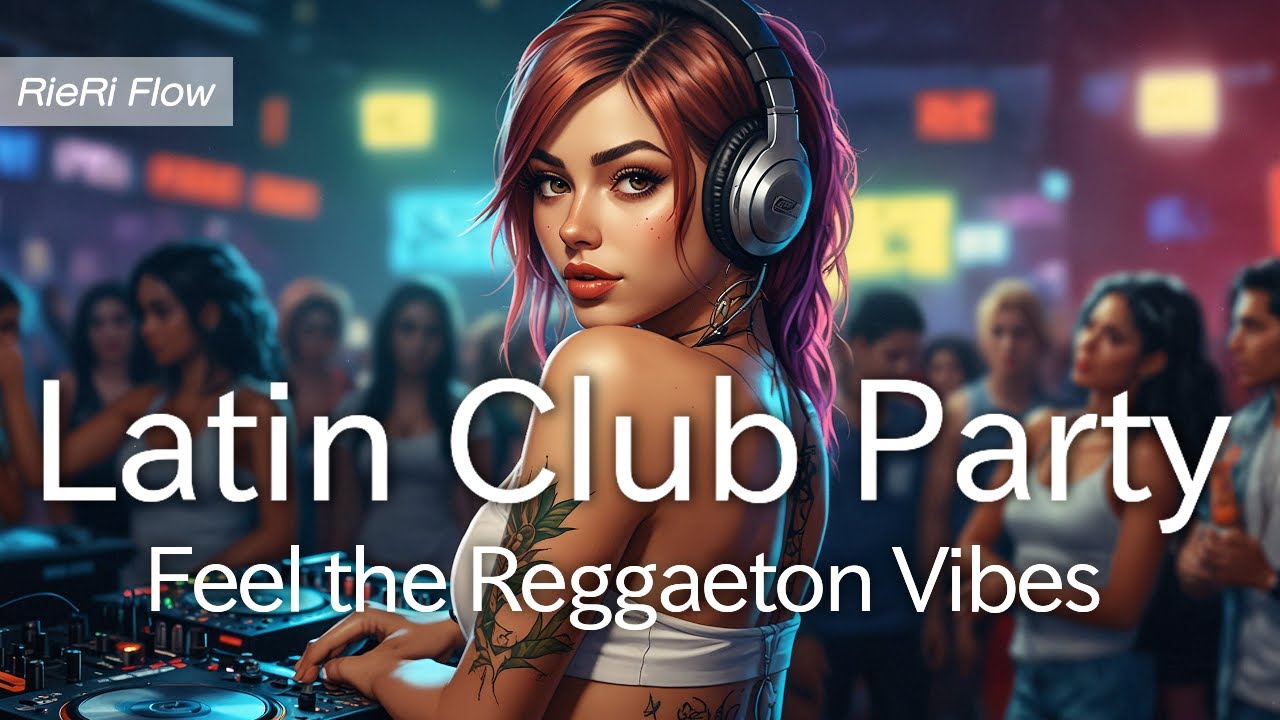 🔥 Hot Latin Night Vibes | Reggaeton & Latin Pop Beats for Party Energy and Mood Lift