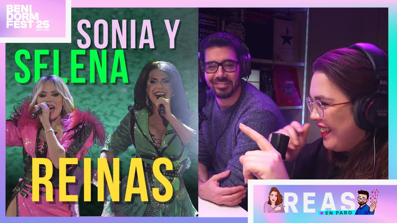 Reacción REINAS - SONIA Y SELENA | Análisis realización y puesta en escena | BENIDORM FEST 2025
