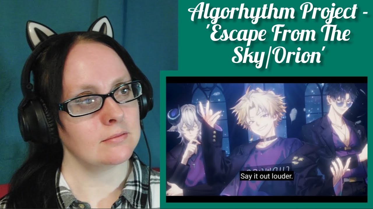Algorhythm Project 'Escape From The Sky/Orion' reaction ... spicy but in a good way 🤭