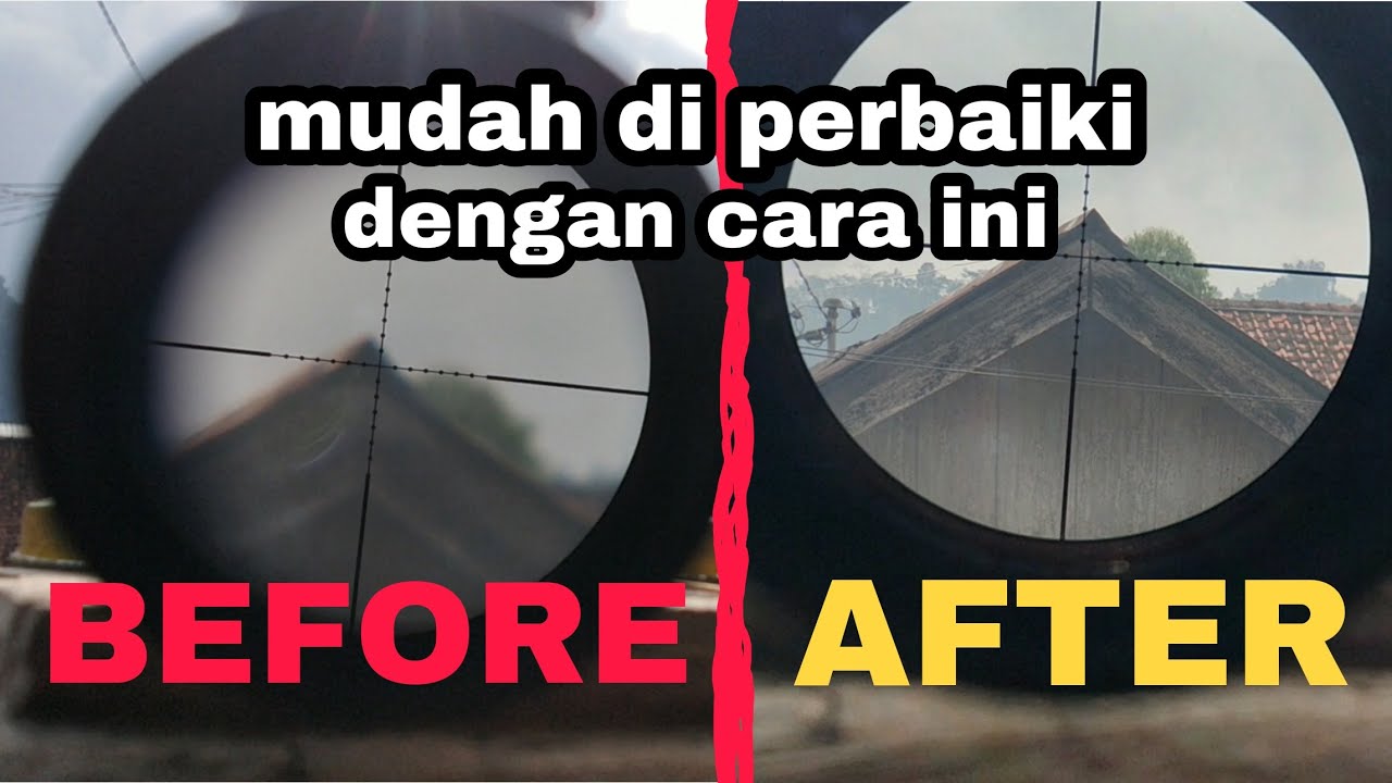 CARA MEMPERBAIKI TELESCOPE SENAPAN YANG NGEBLUR