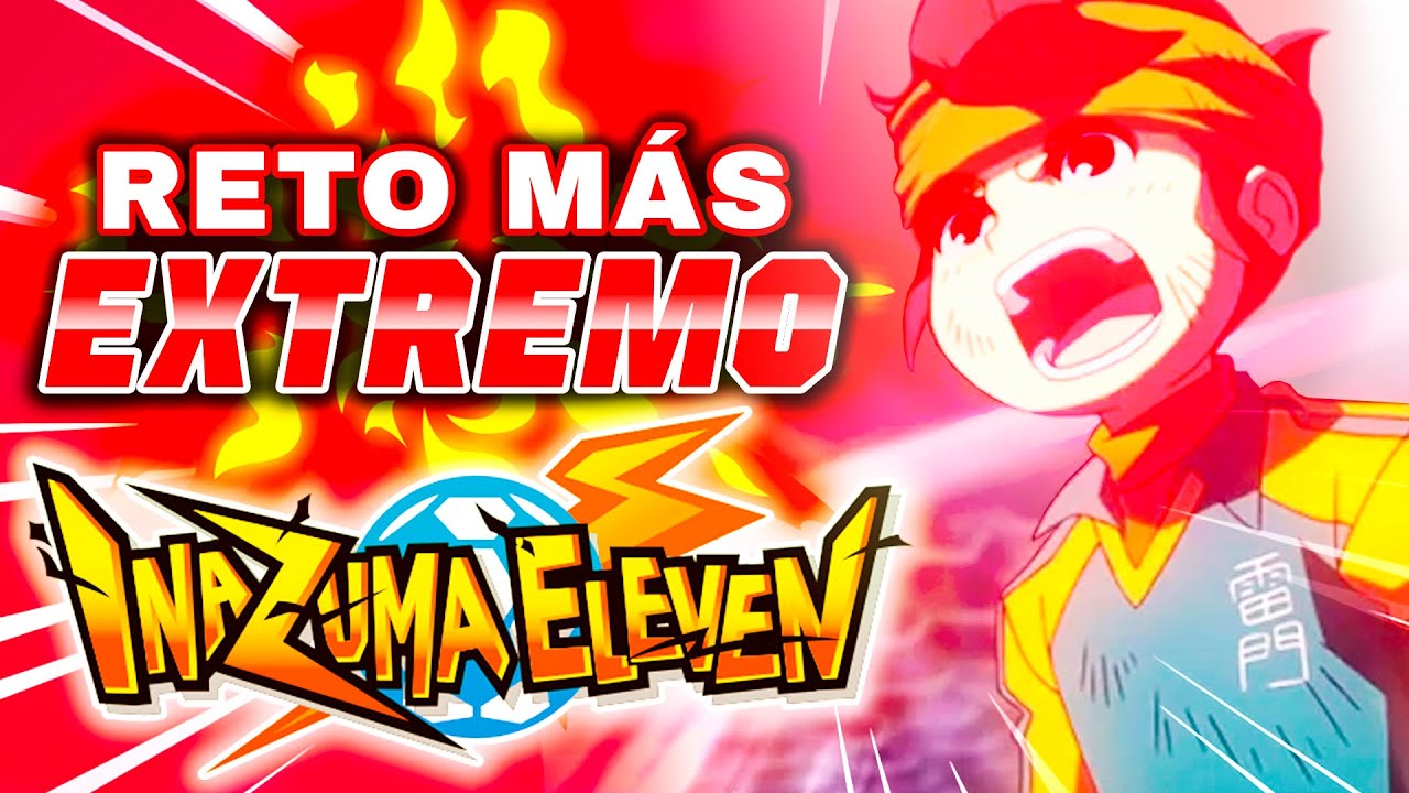 EL RETO M&Aacute;S EXTREMO de TODO INAZUMA ELEVEN | AdriSylver