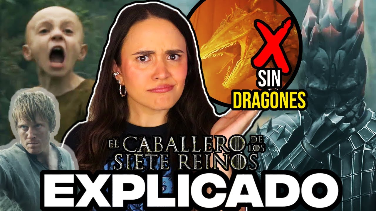 ¿Qué es EL CABALLERO DE LOS 7 REINOS?🤔💥 Conexión con Game of Thrones y House of the Dragon | TRAILER