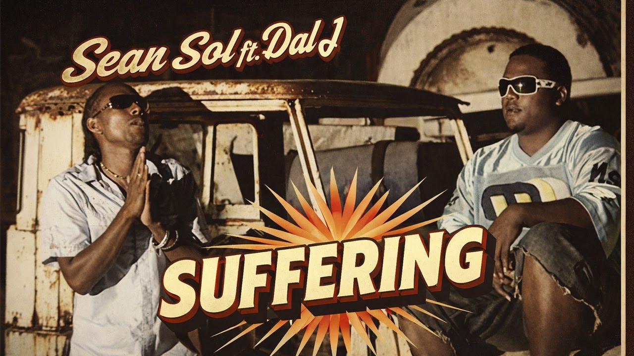 Sean Sol featuring Dal J – Suffering (Music Video)