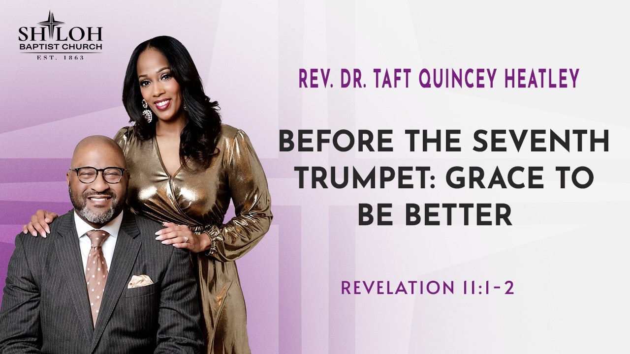 February 22, 2026, Grace To Be Better, Rev. Dr. Taft Quincey Heatley