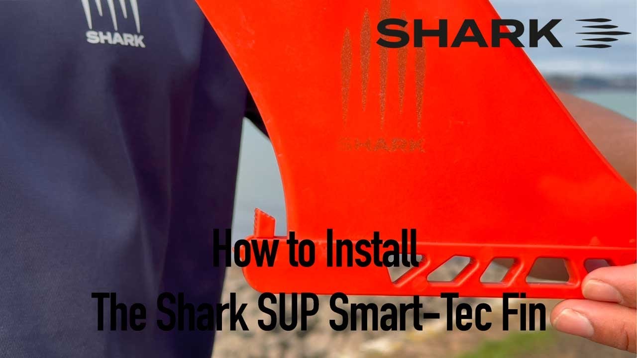 How to Install Your Shark SUP Smart-Tec Fin &ndash; Easy Guide