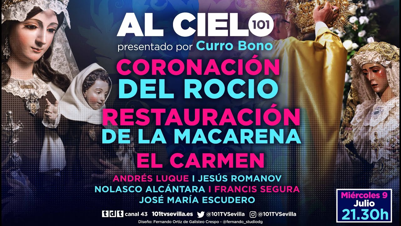 🔴 AL CIELO #124 - 9 julio | Programa de la coronación del Rocío, la Macarena y el Carmen en Sevilla