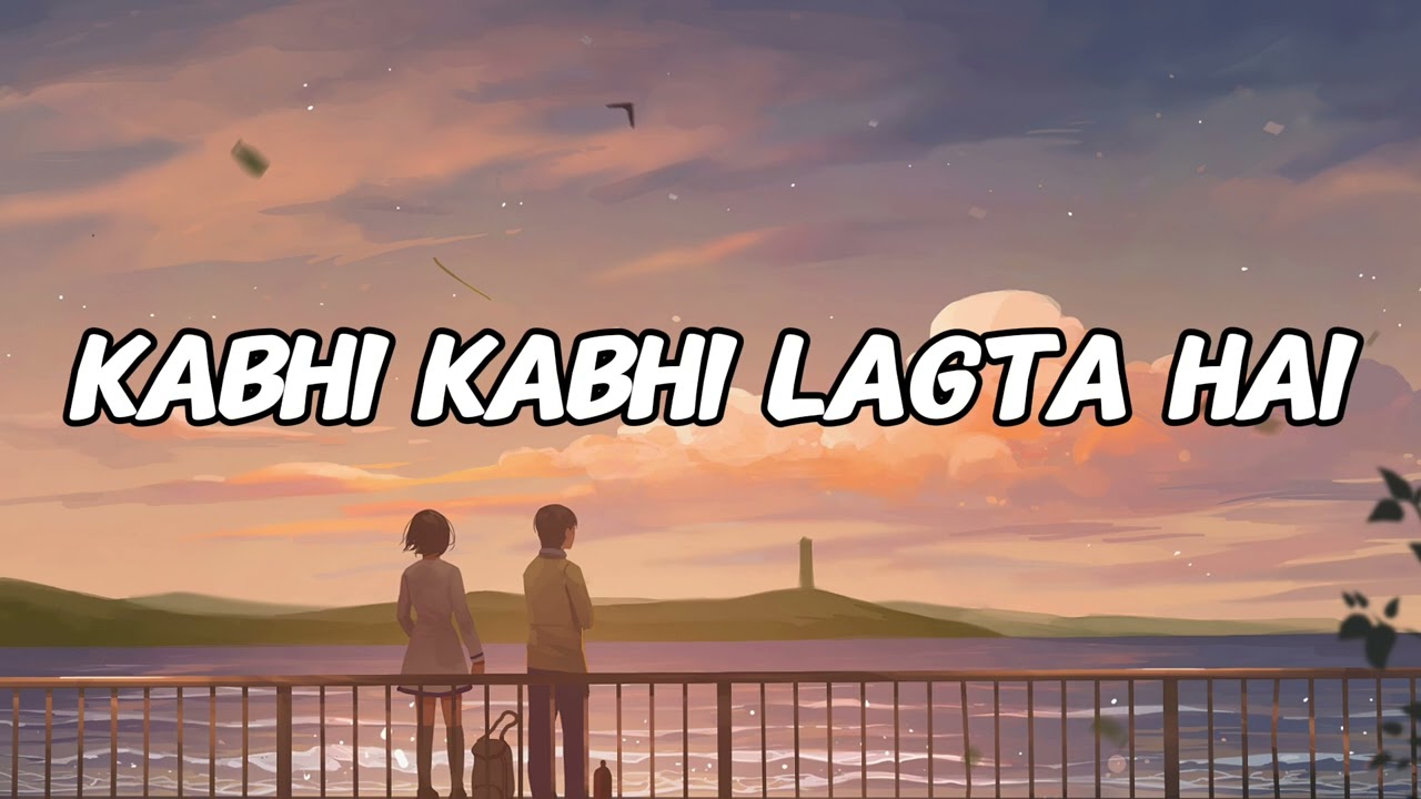 Kabhi kabhi lagta hai ||Romantic heart touching hindi song
