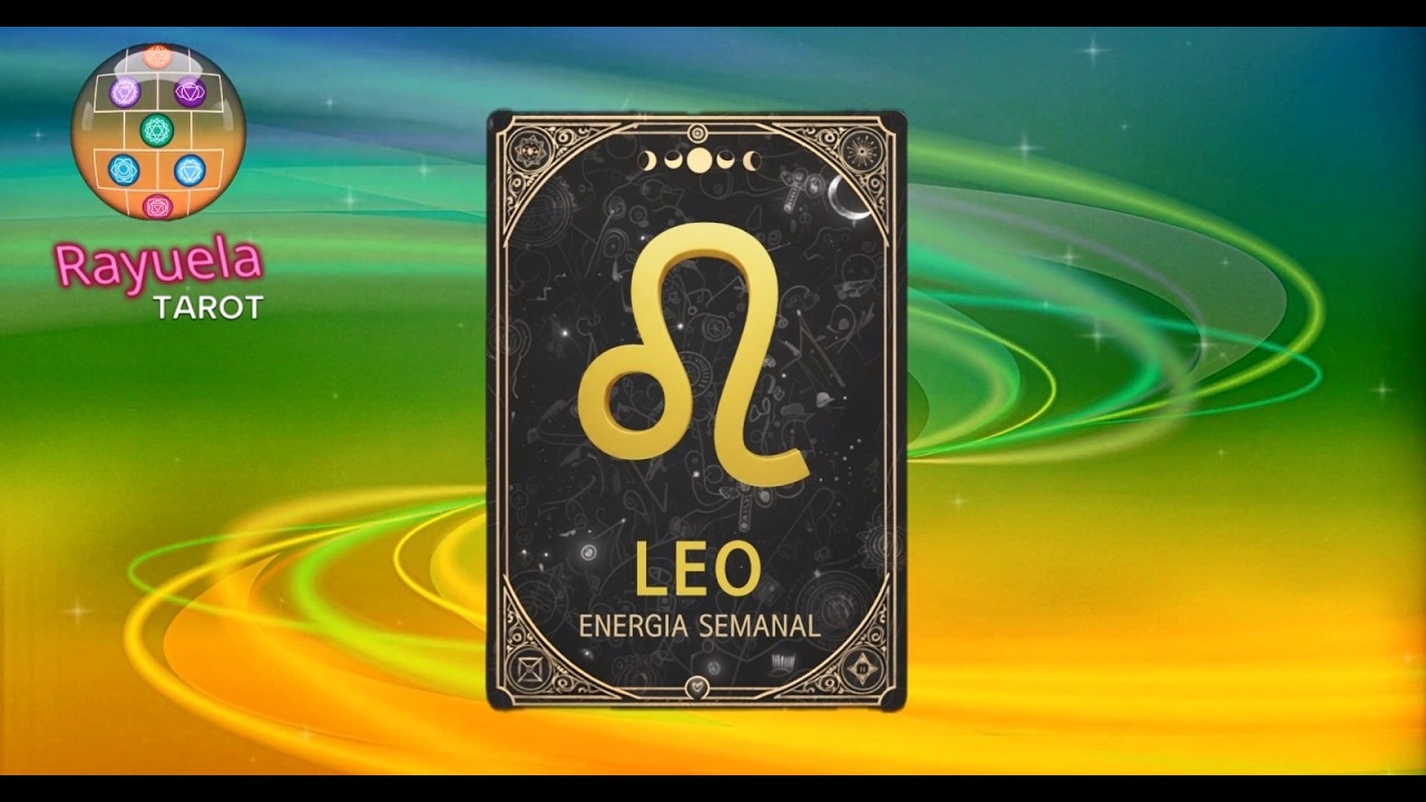 LEO. LLEGADA DE LAS NUEVAS PORTUNIDADES QUE ESPERABAS. SELECCIONAS LO QUE QUIERES EN TU VIDA.