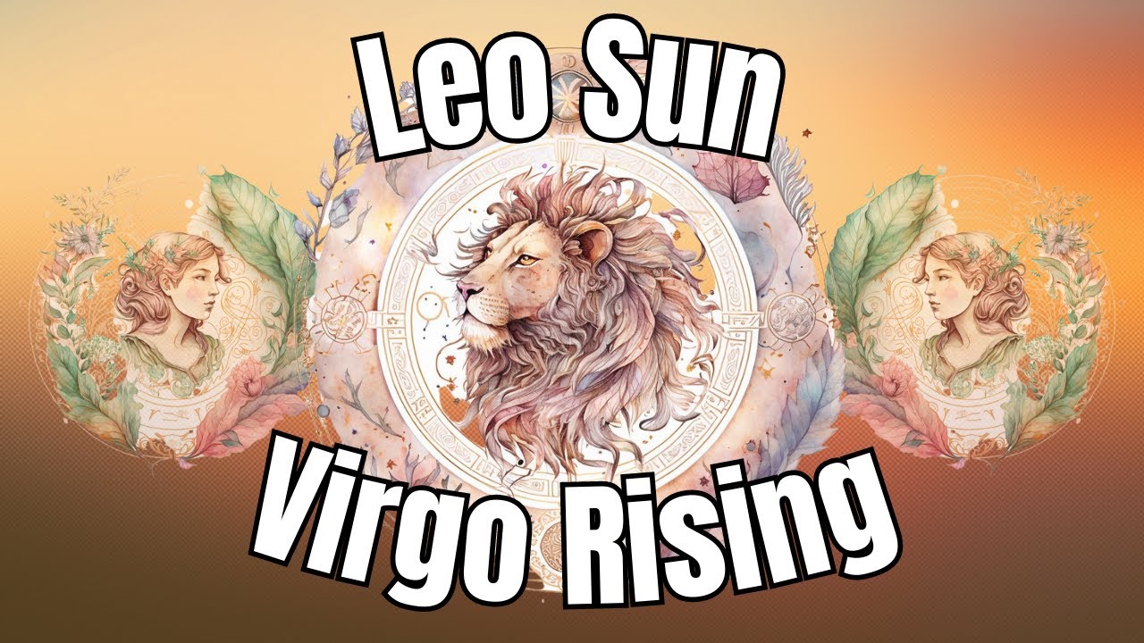 Leo Sun Virgo Rising - The year ahead!