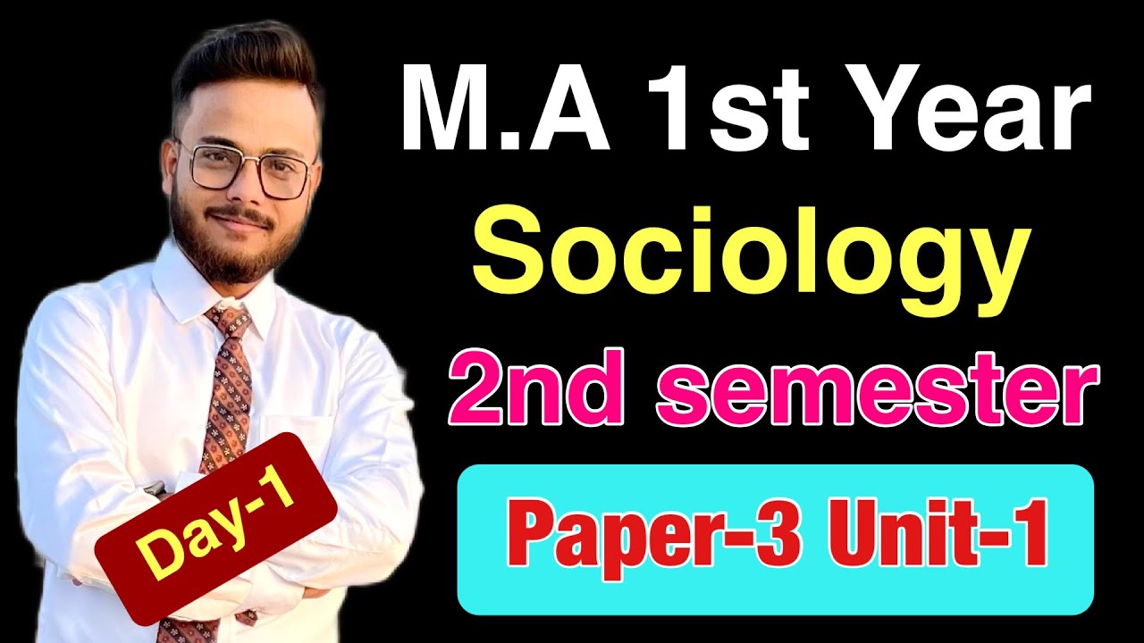 Day-1 || M.A 1st Year Sociology 2nd semester Paper-3 Unit-1 || MA Sociology Paper-3 chapter-1