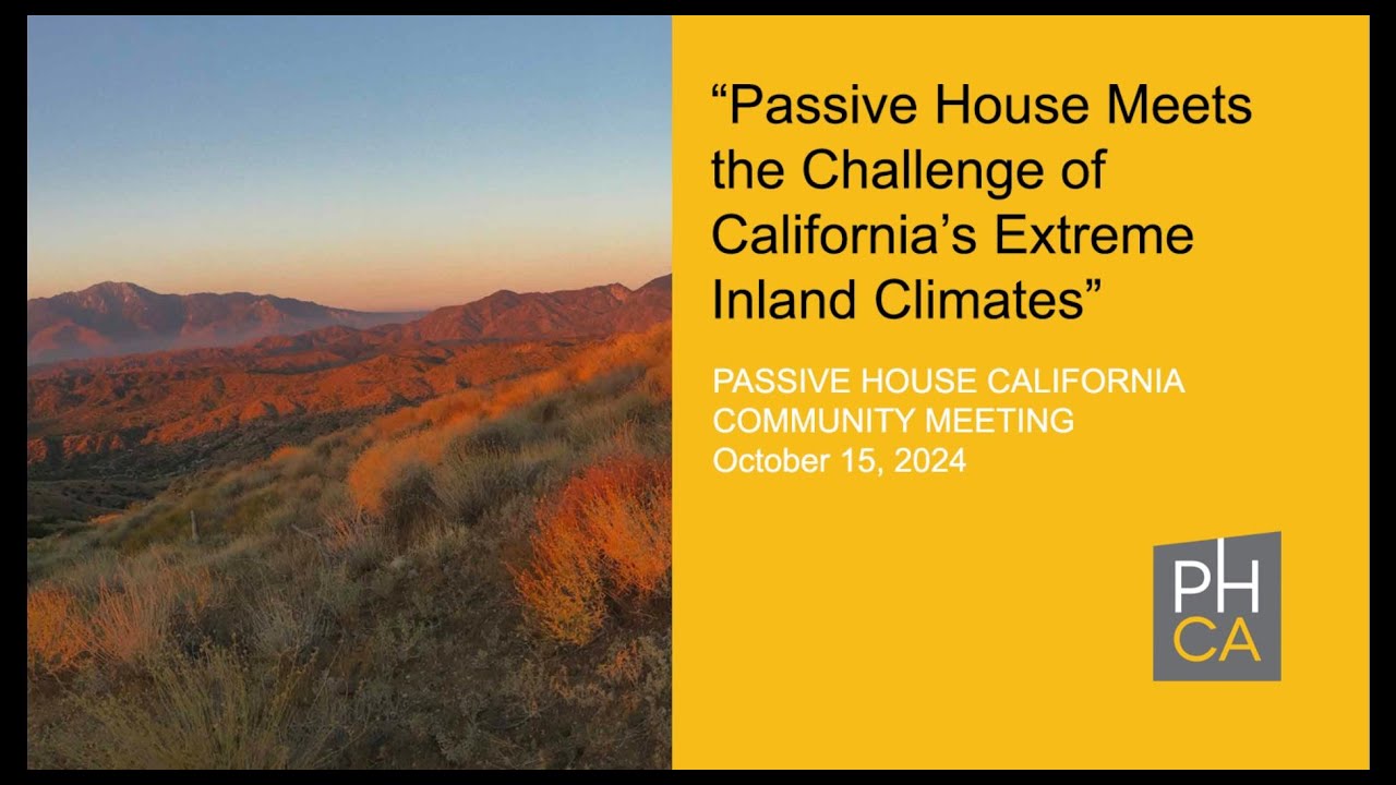 Passive House Meets the Challenge of California’s Extreme Inland Climates