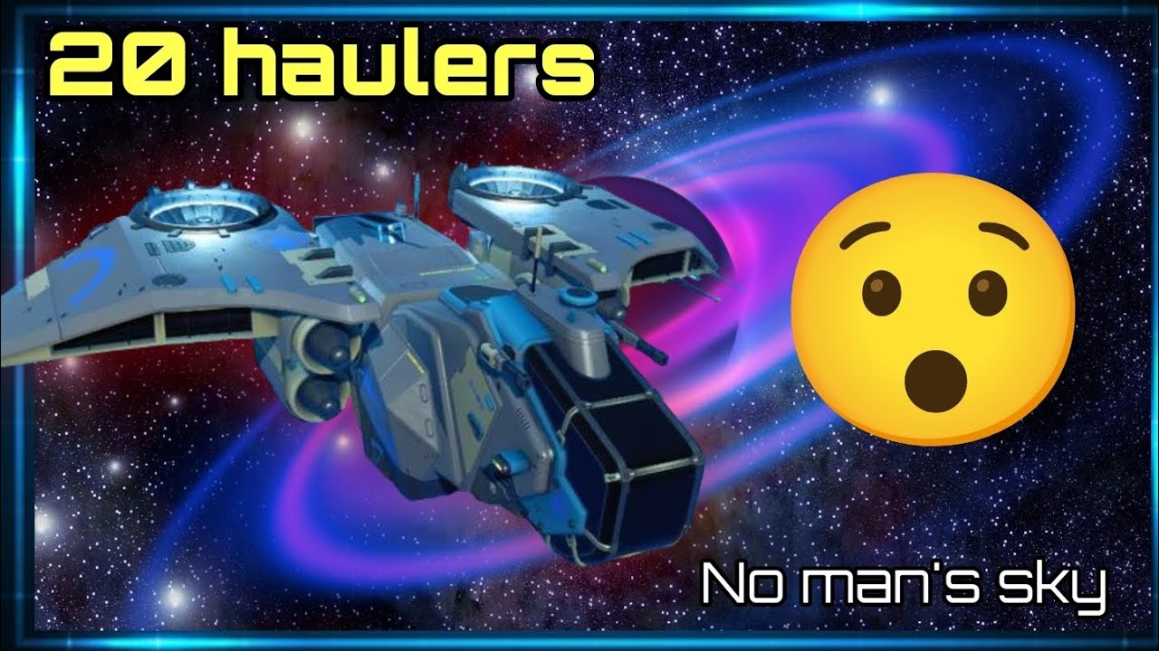 20 haulers in no man's sky