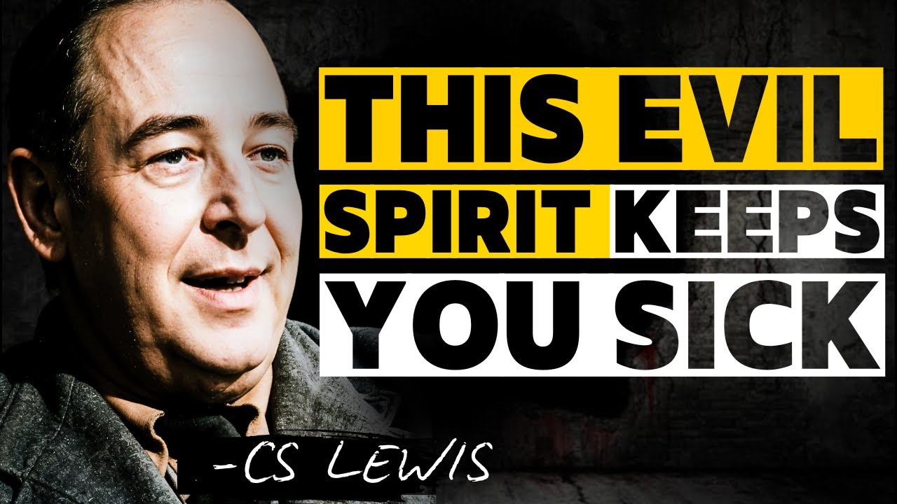 This One Evil Spirit Is Blocking Your Healing – Remove It Now! | C.S Lewis Sermons