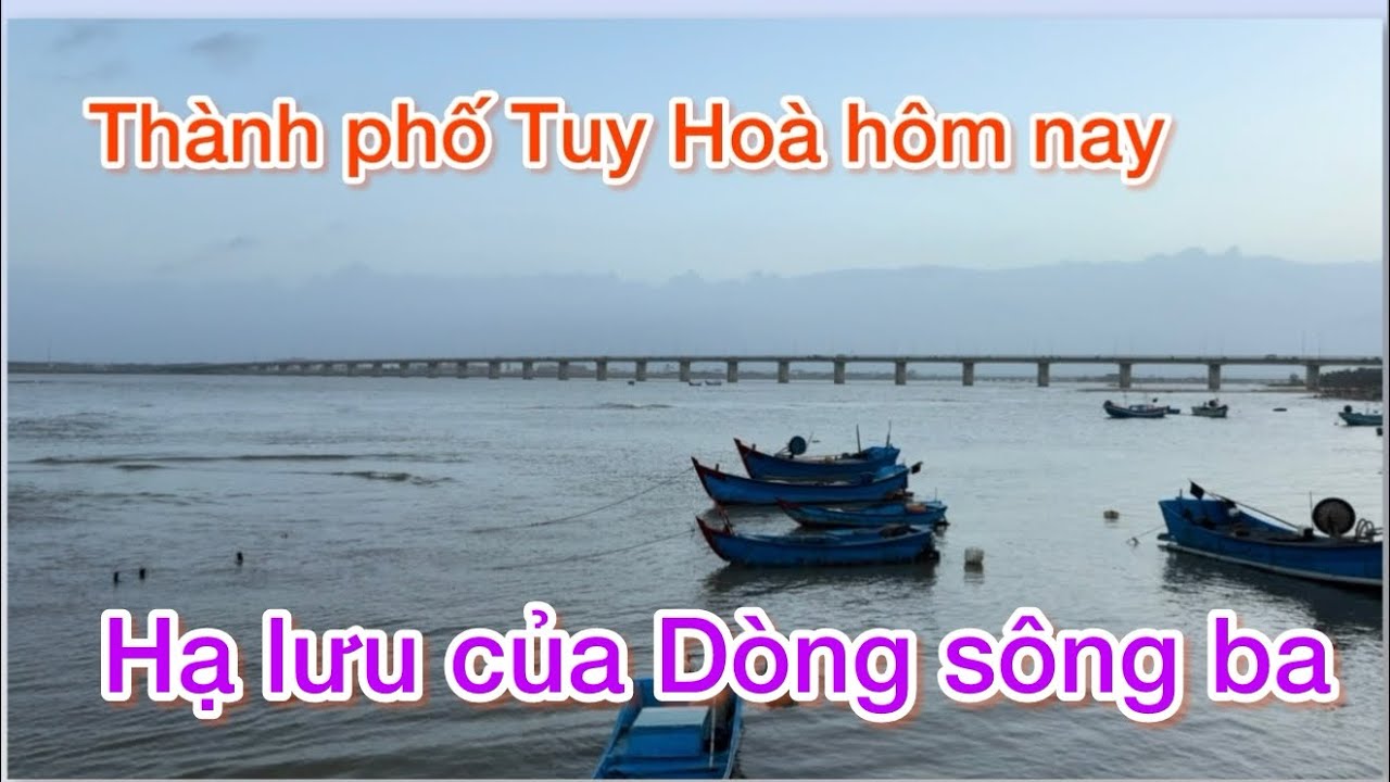 Khám phá thành phố Tuy Hoà sau cơn lũ lịch sử nơi hạ lưu của dòng sông ba 
