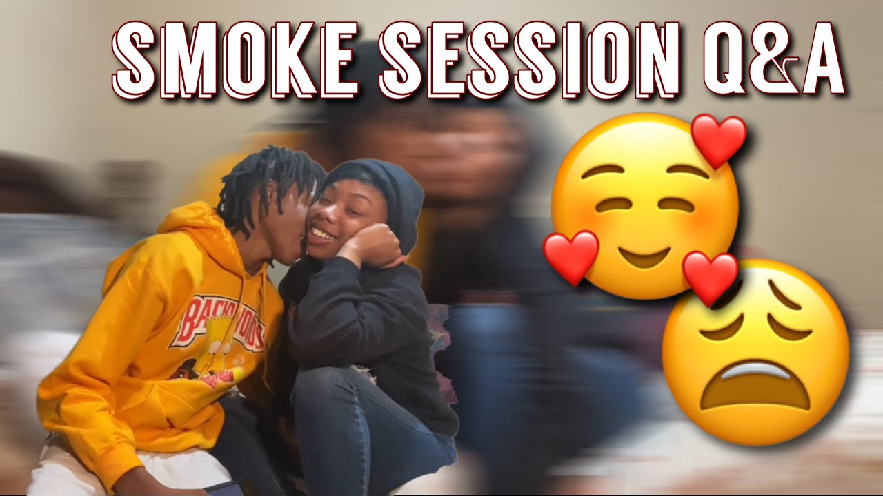 Q&A With My Boyfriend |Smoke Session|