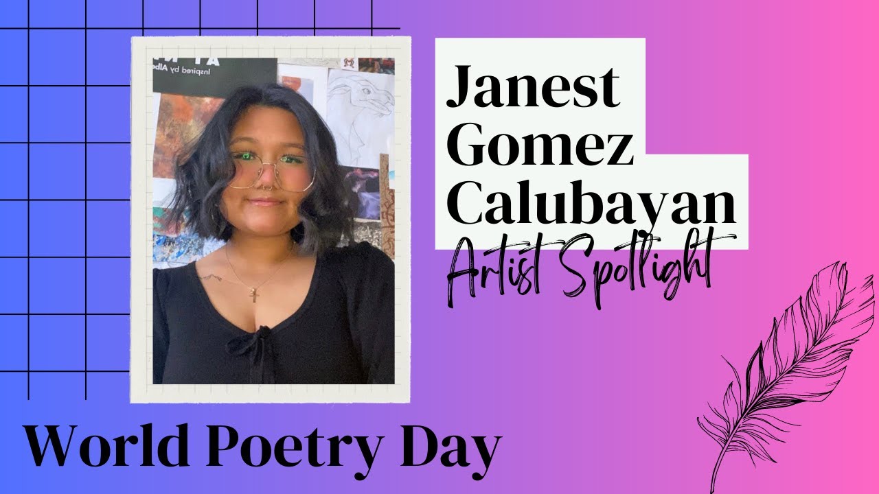 Artist Spotlight: Janest Gomez Calubayan | World Poetry Day 2023