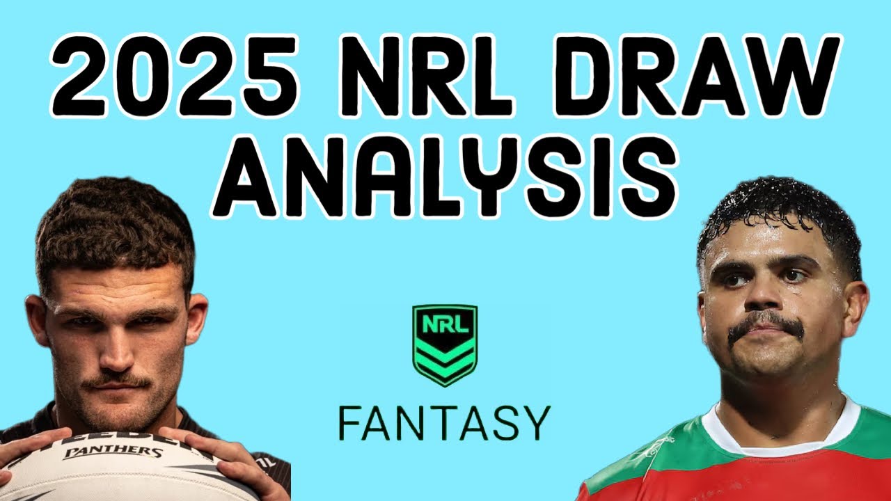 2025 NRL Fantasy & Supercoach Draw Analysis!