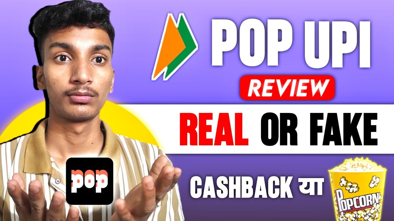 POP Upi App Review - Pop Upi App Kaise Use Kare | POP Upi Cashback Real or Fake !
