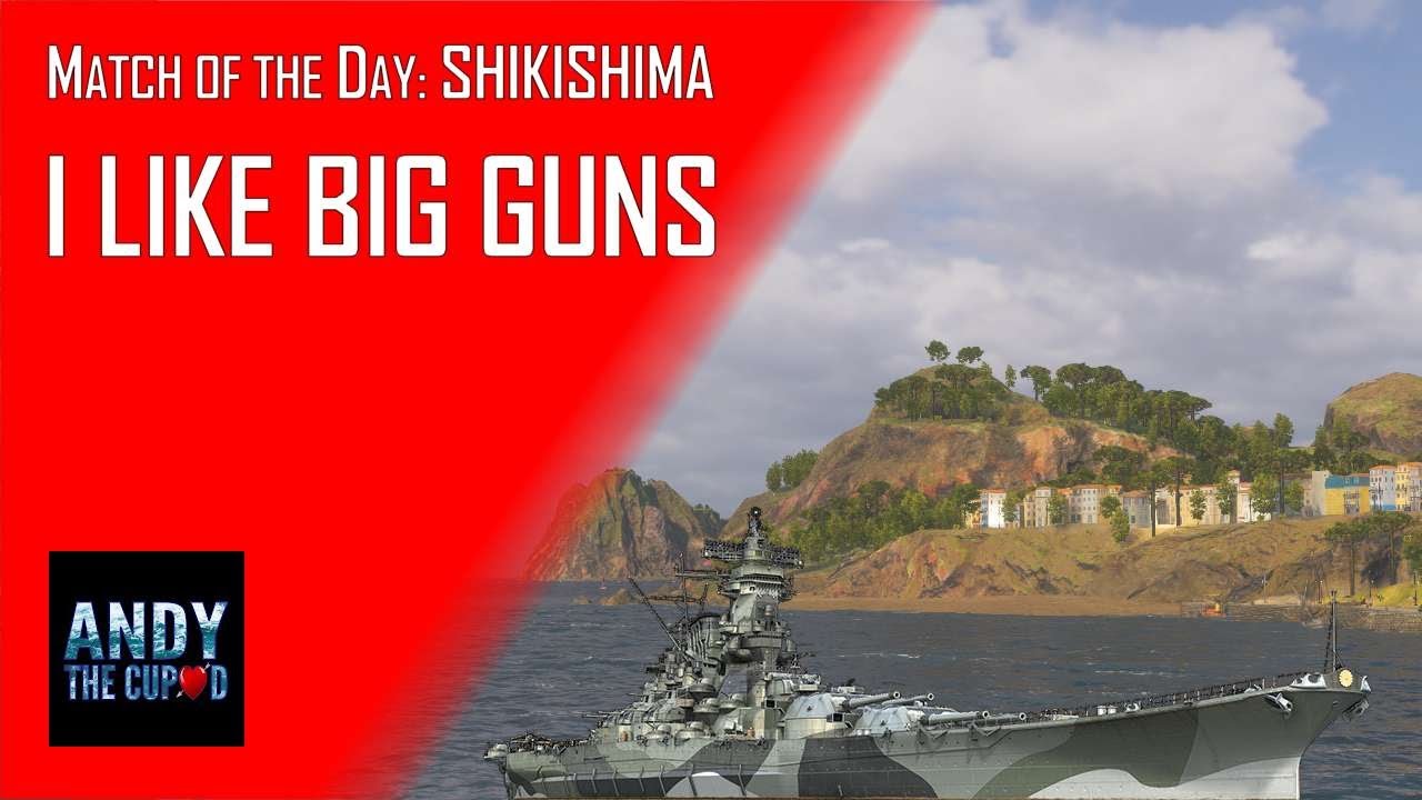 I Like Big Guns - Shikishima - World of Warships - WOWS