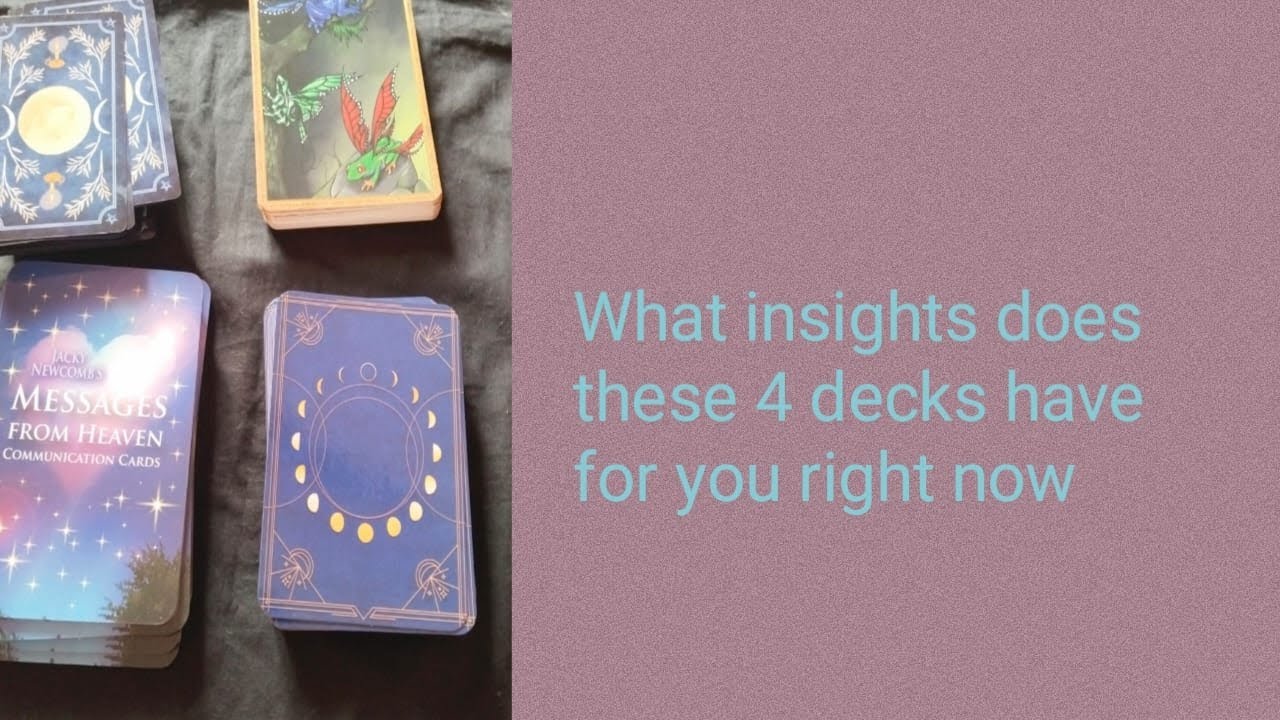 What insights does these 4 decks have for you right now 