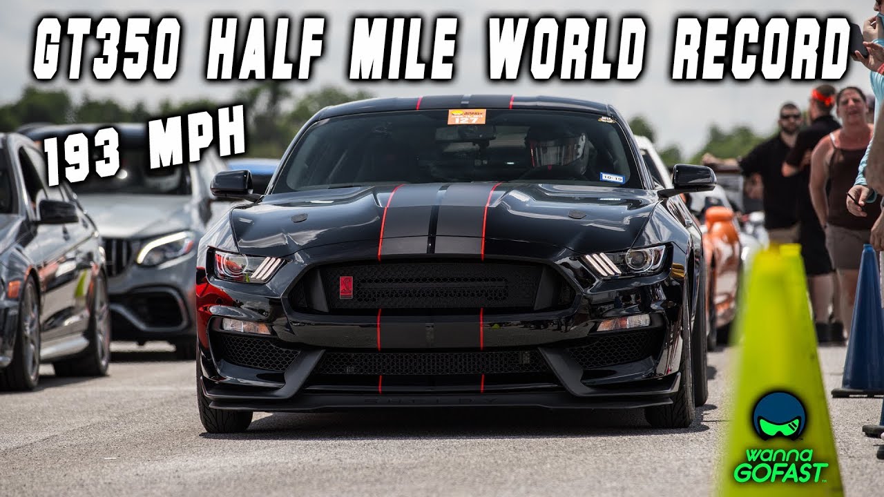 Shelby GT350 Half Mile World Record | 193.5 mph
