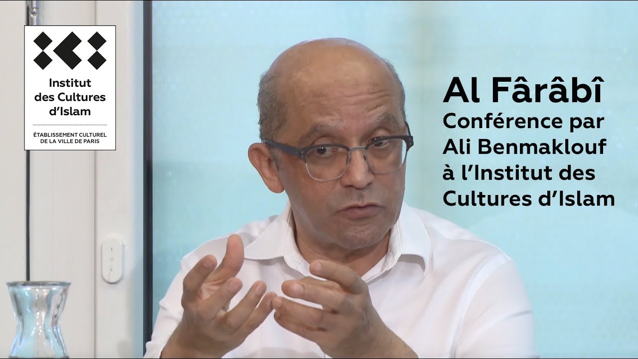 Les grandes figures des Cultures d'Islam : Al Fârâbî (872-950) - par Ali Benmakhlouf