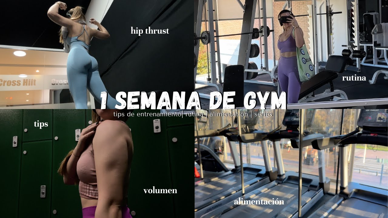 1 SEMANA DE GYM 🏋🏼‍♀️ (mi rutina semanal de entrenamiento) | rutina, series, tips, alimentación....