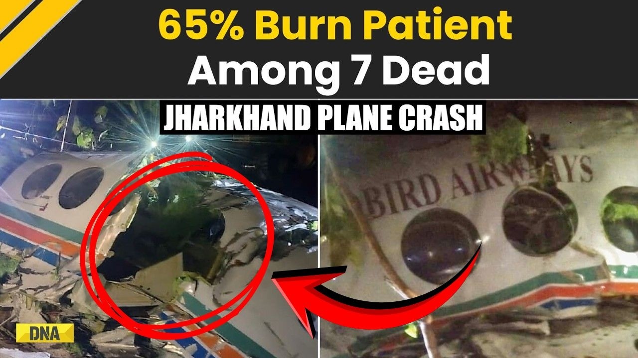 Jharkhand Plane Crash: 65% Burn Victim Among 7 Dead In Air Ambulance, Full Story | Jharkhand News