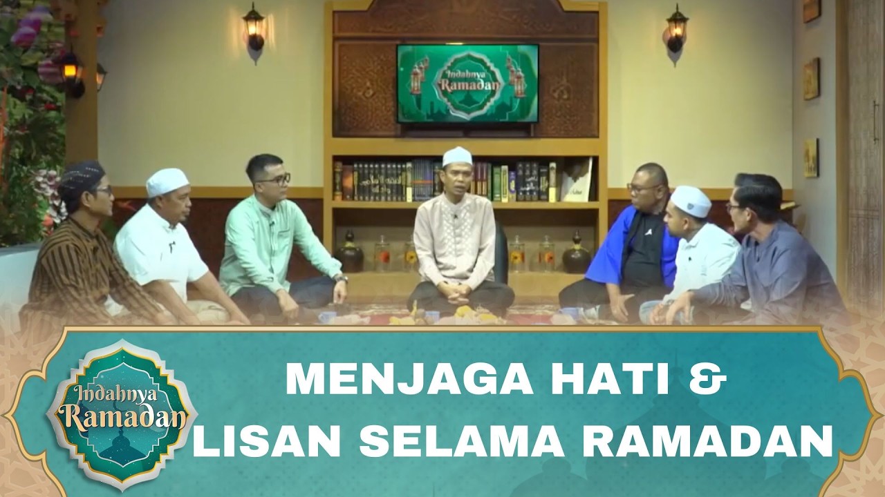Menjaga Hati dan Lisan di Bulan Ramadan | Ustadz Abdul Somad