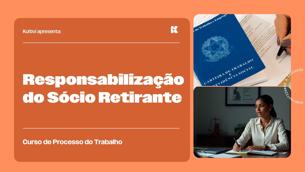 Responsabilização do Sócio Retirante | Processo do Trabalho