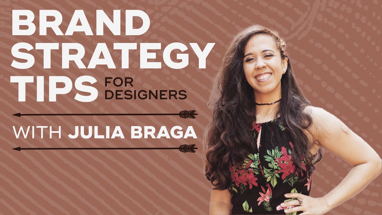 Brand Strategy Tips for Designers with Julia Braga